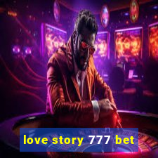 love story 777 bet